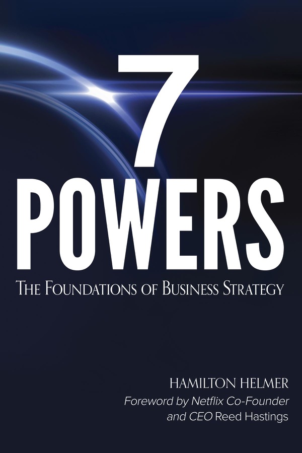 7 Powers: The Foundations of Business Strategy cover