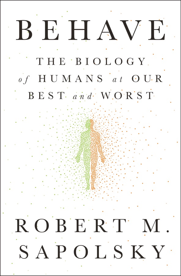 Behave: The Biology of Humans at Our Best and Worst cover