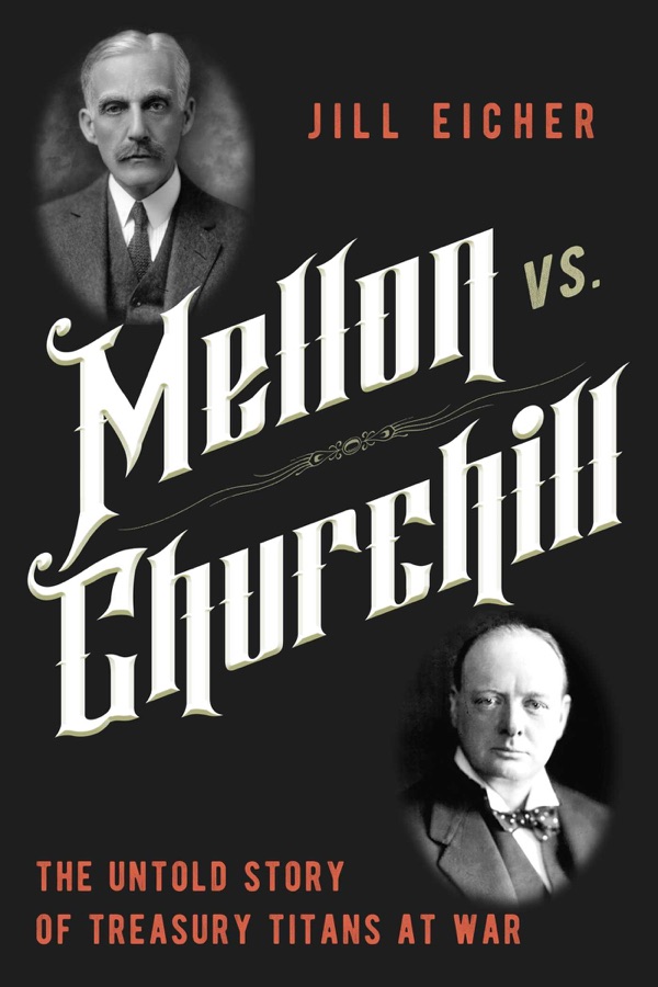 Mellon vs. Churchill: The Untold Story of Treasury Titans at War cover