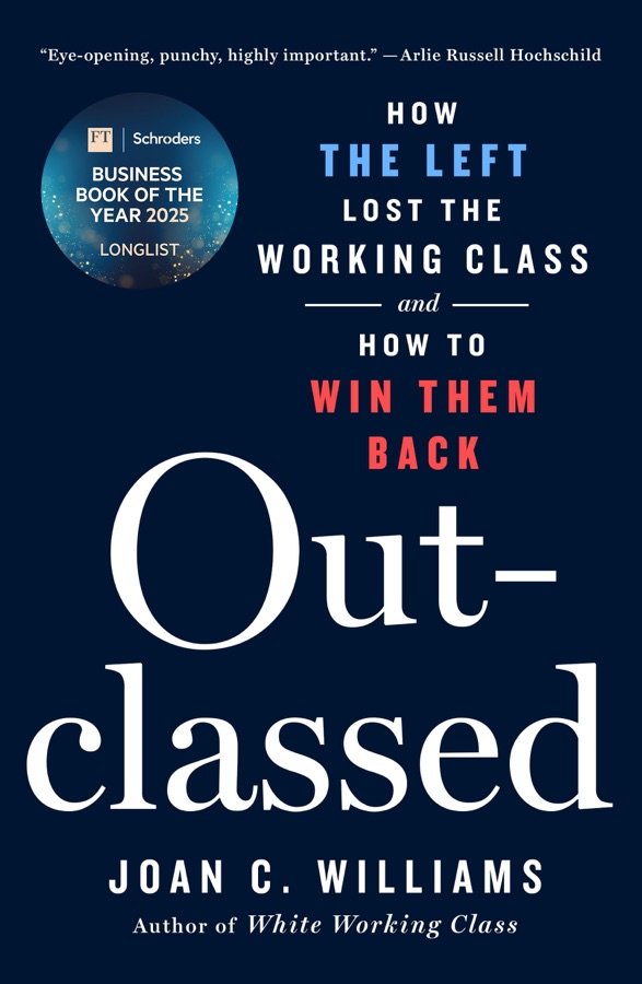 Outclassed: How the Left Lost the Working Class and How to Win Them Back cover
