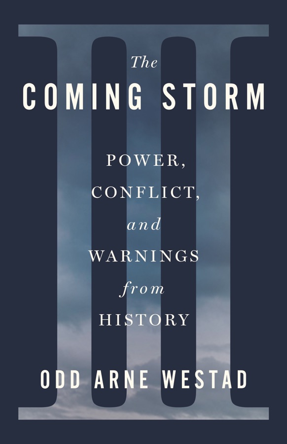 The Coming Storm: Power, Conflict, and Warnings from History cover